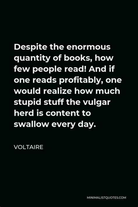 Voltaire Quote Fools Have A Habit Of Believing That Everything Written