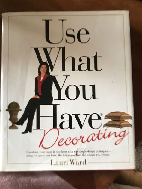 Use What You Have Decorating By Lauri Ward 1998 Hardcover