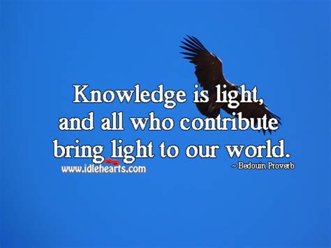 Knowledge Is Light And All Who Contribute Bring Light To Our World