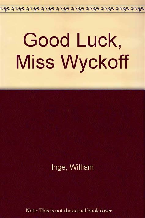 Good Luck Miss Wyckoff Inge William Books