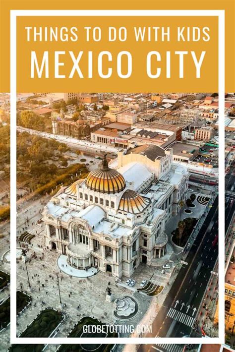 The Very Best Things To Do In Mexico City With Kids 2024 Map