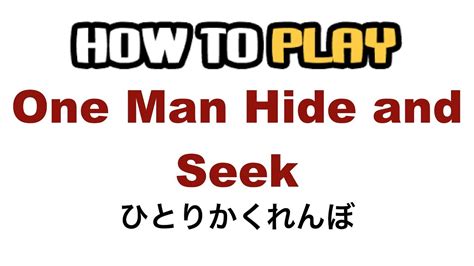 How To Play One Man Hide And Seek Youtube