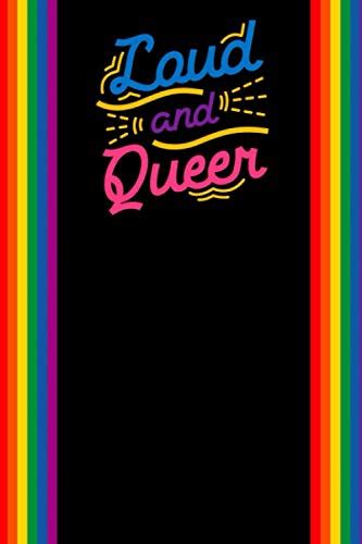 loud and queer lgbt blank notebook journal blank diary for lgbt pride lesbian pride gay pride