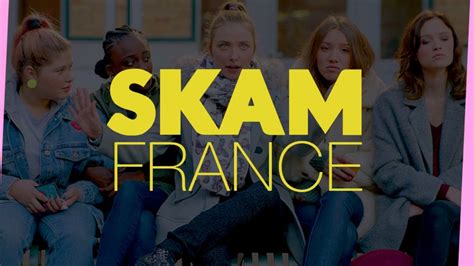 Bande Annonce Skam France Bande Annonce Skam France