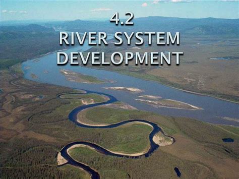 Ppt 42 River System Development Powerpoint Presentation Free