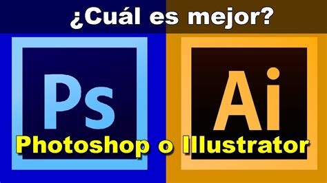 Photoshop O Illustrator Cual Es Mejor YouTube