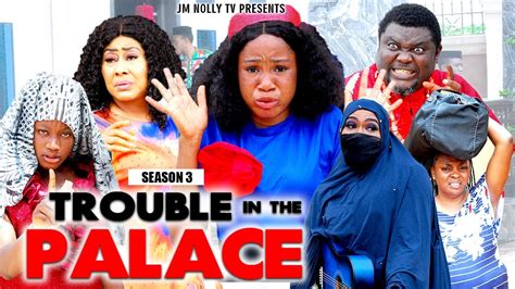 trouble in the palace season 3 mercy kenneth ngozi ezeonu latest 2023 nollywood movie
