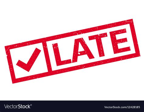 Late Rubber Stamp Royalty Free Vector Image Vectorstock