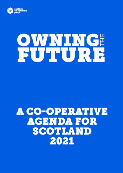 A Co Operative Agenda For Scotland Co Operative Party