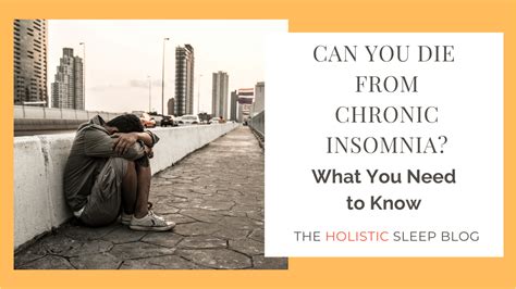 Can You Die From Chronic Insomnia What You Need To Know