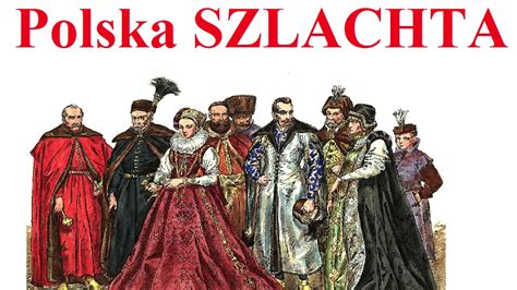 Polska Szlachta Charakterystyka I Najważniejsze Informacje Youtube