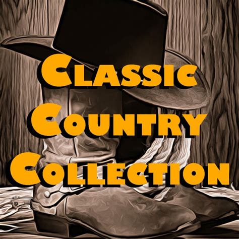 Classic Country Collection De Various Artists Napster