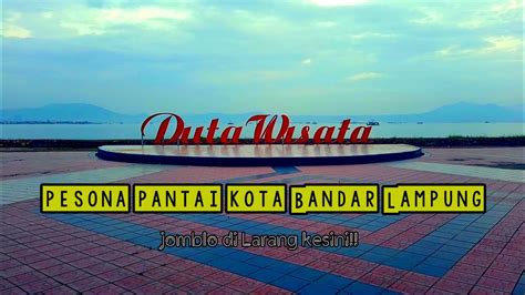 Pantai Duta Wisata Lampung Teluk Betung Youtube