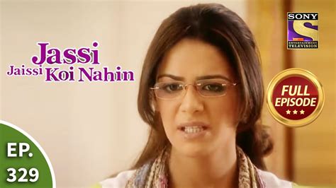जस्सी जैसी कोई नहीं No One Recognises Jassi Jassi Jaisi Koi Nahin Ep 329 Full Episode