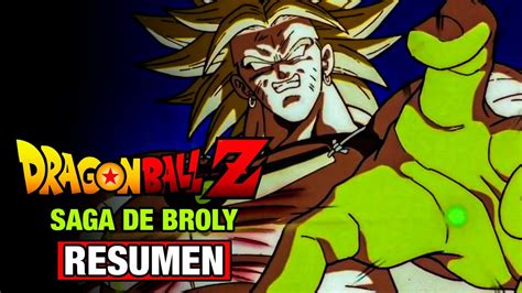 DRAGON BALL Z La Saga De Broly Resumen El Guerrero Legendario