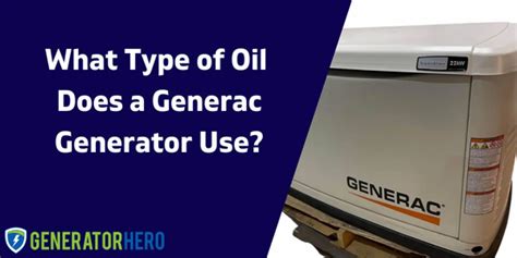 Generac Generator Oil Requirements