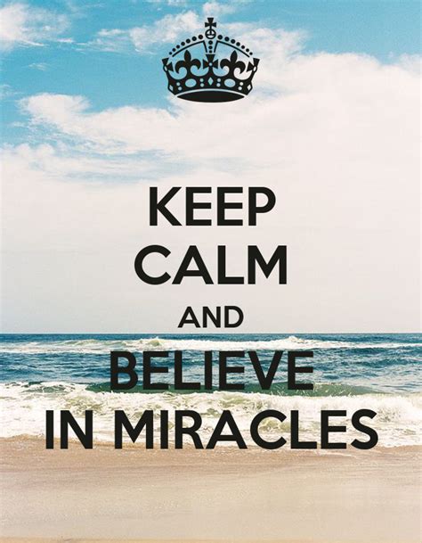 Keep Calm And Believe In Miracles Poster Sare Keep Calm O Matic