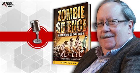 Zombie Science With Dr Jonathan Wells Crossexamined Podcast