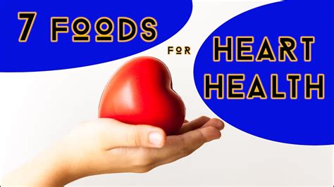 We know they help improve vision, though they also fight against free radicals and heart disease. 💖 7 Foods for Heart Health 💖 - YouTube