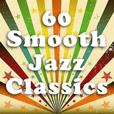 Amazon Music Smooth Jazz Saxophone Bandの60 Smooth Jazz Classics Sexy