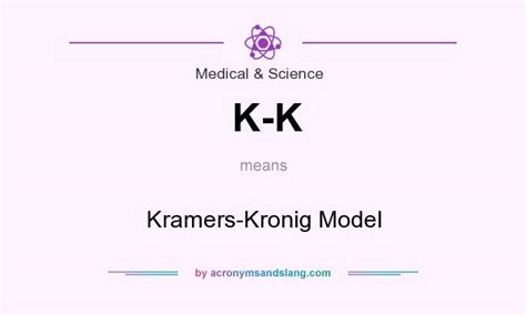 What does K-K mean? - Definition of K-K - K-K stands for Kramers-Kronig