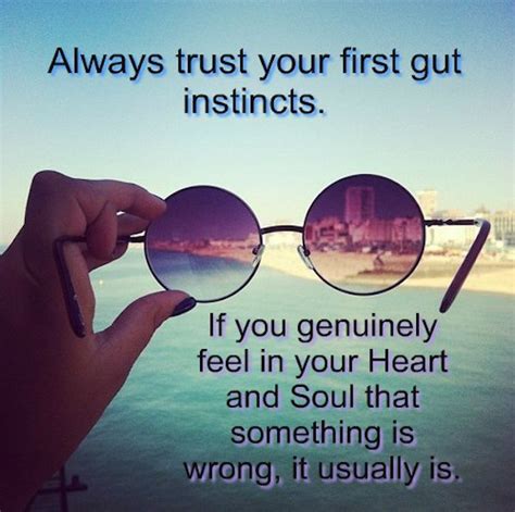 Always Trust Your Gut Instinct Always Trust Your Gut Instinct