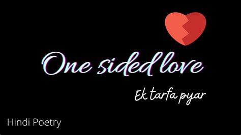 One Sided Love Ek Tarfa Pyar Hindi Love Poetry One Sided Love