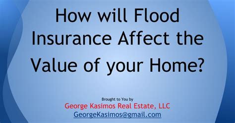 How will Flood Insurance Affect the Value of your Home? Brought to You