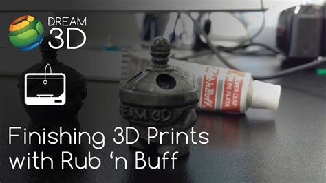 Finishing Your 3d Prints With Rub N Buff Cool Prints Dream 3d