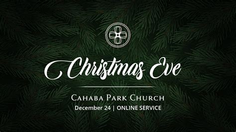 Cahaba Park Church Worship December 24 2020 Youtube