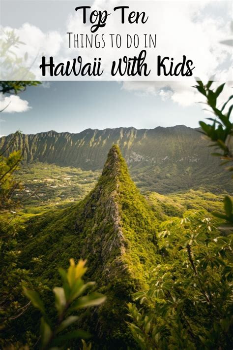 Top Ten Things To Do In Hawaii With Kids Hawaii Travel