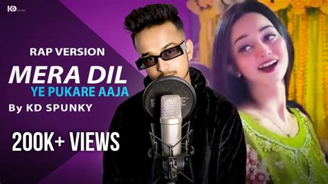 Mera Dil Ye Pukare Aaja Rap Version By KDspuNKY Heartlock Flip