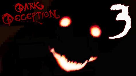 Trapped in a dark world full of nightmarish mazes and ridiculous monsters, the only way out is to face the darkness and find a way to survive. Dark Deception - Don't Be So Stiff ( Chapter 2 ) Manly Let ...