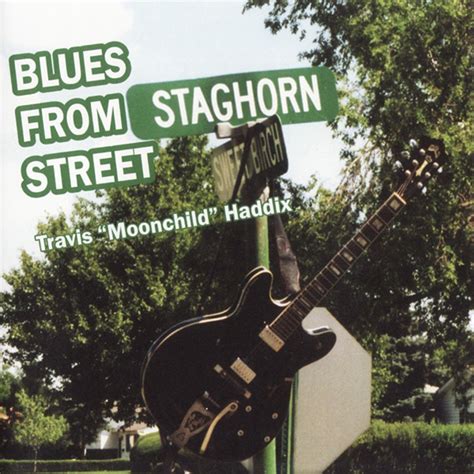 ‎blues From Staghorn Street By Travis Haddix On Apple Music
