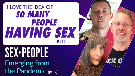 Sex•people Emerging From The Pandemic Part 2 Of 5 Youtube