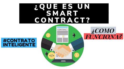 ¿quÉ Es Un Smart Contract ¿que Es Un Contrato Inteligente Y ¿como