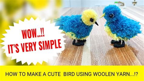 How To Make A Bird Using Woolen Yarn Easy Pom Pom Bird Making Trick