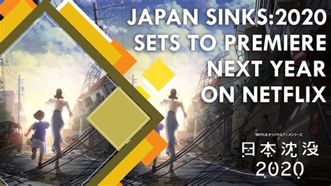 Japan Sinks2020 Sets To Primiere Next Year On Netflix Youtube
