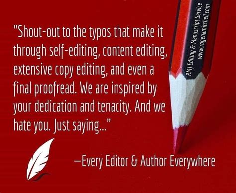Writer Humor Writer Quotes Copy Editing Tenacity Proofreader Make