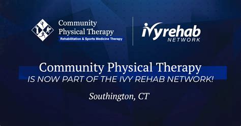 Community Physical Therapy Has Joined The Ivy Rehab Network News At