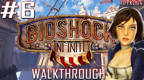 Bioshock Infinite Walkthrough Part 6 Escaping With Elizabeth Youtube