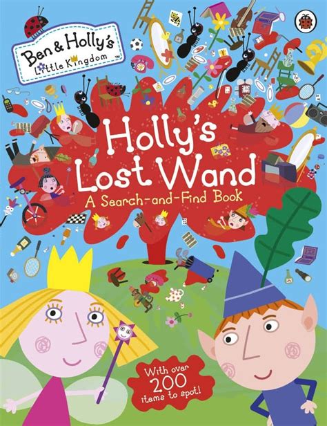 Ben And Hollys Little Kingdom Hollys Lost Wand A Search And Find