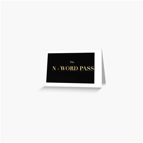 N Word Pass Meme Shirt Dank Greeting Card For Sale By E Danky