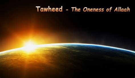 The Three Categories Of Tawheed Defined In The Quran