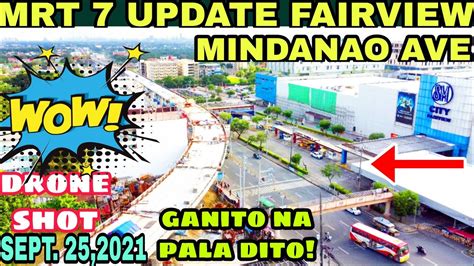 Mrt 7 Update Fairview Mindanao Ave Sept 252021 Youtube