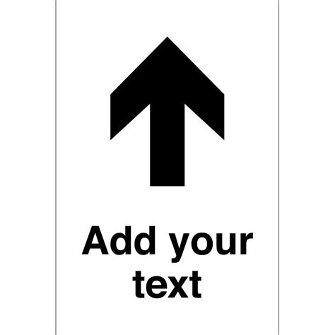 Arrow Up Sign Add Your Text From Key Signs Uk