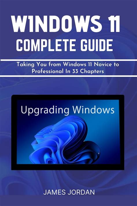Buy Windows 11 Complete Guide Taking You From Novice To For Seniors