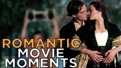 Most Romantic Movie Moments Youtube