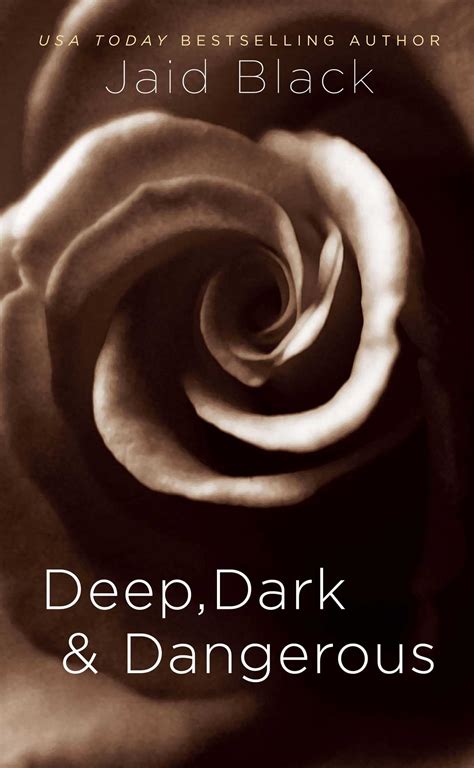 Deep Dark And Dangerous Ebook By Jaid Black Official Publisher Page