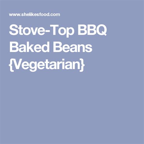 Stove Top Bbq Baked Beans Vegetarian Bbq Baked Beans Baked Beans